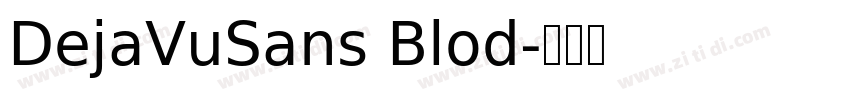 DejaVuSans Blod字体转换